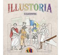 ILLUSTORIA - Tomo 4, Cleopatra: Versión española (ILLUSTORIA - Versión española)