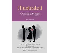 Illustrated: A Course in Miracles: Part 16 - Looking at the Special Relationship