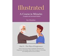 Illustrated: A Course in Miracles: Part 9 - The Plan of Forgiveness