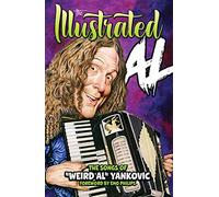 ILLUSTRATED AL SONGS OF WEIRD AL YANKOVIC HC: The Songs of Weird Al Yankovic