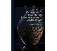 Illustrated Catalogue Of Electrotype Reproductions Of Works Of Art