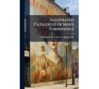 Illustrated Catalogue of Men's Furnishings