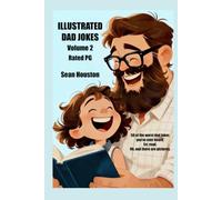 ILLUSTRATED DAD JOKES Volume 2: 50 of the worst dad jokes you've ever heard. Err, read. Oh, and there are pictures.