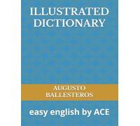 ILLUSTRATED DICTIONARY: easy english by ACE