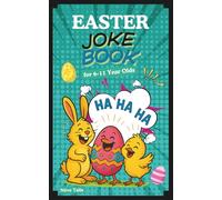 Illustrated Easter Joke Book for Kids Ages 6-12: 200+ Funny Easter Jokes, Knock-Knock Jokes & Two-Liners with Black & White Cartoons (Holiday Giggles Series)