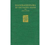 [(Illustrated Flora of the Pacific States: Buckwheats to Kramerias Vol. II)] [By (author) LeRoy Abrams] published on (June, 1944)
