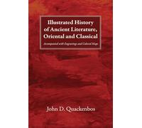 Illustrated History of Ancient Literature, Oriental and Classical: Accompanied with Engravings and Colored Maps