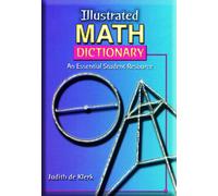 Illustrated Math Dictionary: An Essential Student Resource