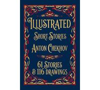 Illustrated Short Stories by Chekhov: 61 Stories & 116 drawings by Frantisek Zenisek (Russian Classics Sets | Russian Multi-Book Collections | Russian Value Bundles | Russian Anthologies)