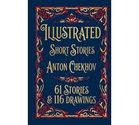 Illustrated Short Stories by Chekhov: 61 Stories & 116 drawings by Frantisek Zenisek (Russian Classics Sets | Russian Multi-Book Collections | Russian Value Bundles | Russian Anthologies)