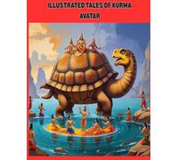 ILLUSTRATED TALES OF KURMA AVATAR: 3 (DASAVATAR SERIES)