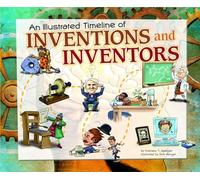Illustrated Timeline of Inventions & Inventors (Visual Timelines in History)