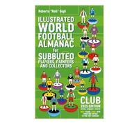 Illustrated World Football Almanac for Subbuteo players, painters and collectors: Club Edition 2025