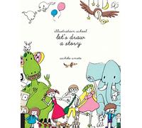 Sachiko Umoto Illustration School: Let's Draw a Story (Tapa blanda)