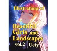 Illustrations of Beautiful Girls and Landscapes: Stellar Dreams & Urban Shores: 100 Masterpieces of Anime Girls, Celestial Skies, and Sun-Drenched Summer Memories