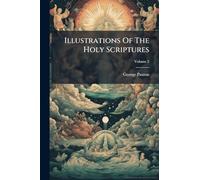 Illustrations Of The Holy Scriptures