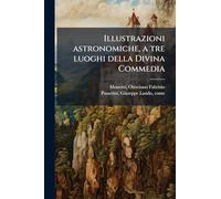 Illustrazioni astronomiche, a tre luoghi della Divina Commedia