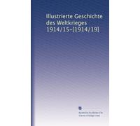 Illustrierte Geschichte des Weltkrieges 1914/15-[1914/19]: Volume 7