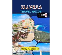 ILLYRIA TRAVEL GUIDE 2026: Step Off the Map and Experience Illyria Like a Resident