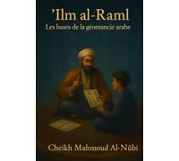 ʿIlm al-Raml: Les bases de la géomancie arabe dévoilées
