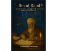 'Ilm al-Raml: Signification des seize figures de géomancie dans les seize maisons