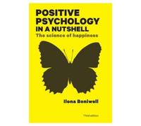 Ilona Boniwell Positive Psychology in a Nutshell (Tapa blanda) (Importación USA)