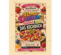 Ilona Demenz Gestört & Geil DAS KOCHBUCH: Das offizielle Kochbuch der TikTok Community