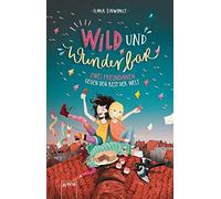 Ilona Einwohlt Wild und wunderbar (1). Zwei Freundinnen gegen den (Tapa blanda)