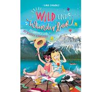 Ilona Einwohlt Wild und Wunderbar (3). Freundinnen sind die bessere (Tapa dura)