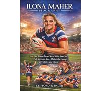 Ilona Maher Biography: How One Woman Turned Social Media, Sport, and Self Acceptance Into a Platform for Courage, Visibility, and Change