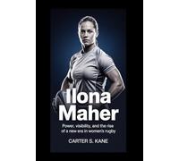 Ilona Maher: Power, Visibility, and the Rise of a New Era in Women’s Rugby