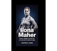 Ilona Maher: Power, Visibility, and the Rise of a New Era in Women’s Rugby