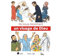 Ils nous montrent un visage de Dieu...