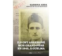 Ils ont assassiné mon grand-père à Guelma en 1945