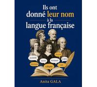 Ils ont donné leur nom à la langue française