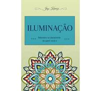 Iluminação: Relembre-se diariamente de quem você é
