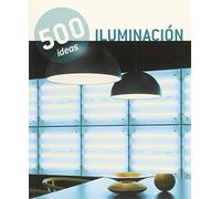 Iluminación. 500 Ideas
