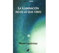 La Iluminacion No Es Lo Que Crees