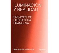 Iluminación y realidad. Ensayos de literatura francesa: 42 (Carlos III. Extravagantes)
