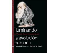 Iluminando la evolución humana. Ciento cincuenta años después de Darwin: 35 (Sin Fronteras)