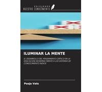 ILUMINAR LA MENTE: EL DESARROLLO DEL PENSAMIENTO CRÍTICO EN LA EDUCACIÓN MODERNA FRENTE A LOS SISTEMAS DE CONOCIMIENTO INDIOS
