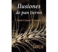 Ilusiones de pan tierno