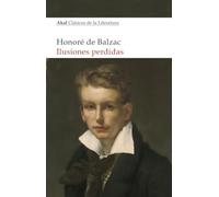 Ilusiones perdidas: 31 (Akal Clásicos de la Literatura)