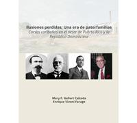 Ilusiones perdidas: Una era de paterfamilias.: Corsos caribeños en el oeste de Puerto Rico y la República Dominicana.