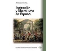Ilustración y liberalismo en España (Biblioteca de Historia y Pensamiento Político)