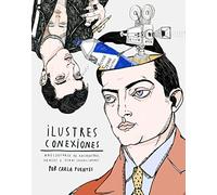 Ilustres conexiones: Anecdotario de encuentros, genios y otras casualidades (Ilustración)