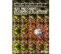 Ilya Prigogine: El Tiempo y El Devenir