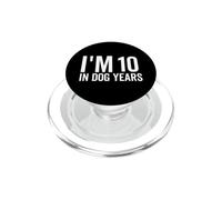 I'm 10 In Dog Years Funny Old Age Birthday Elder PopSockets PopGrip para MagSafe