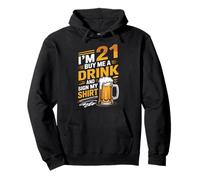I'm 21 Buy Me a Drink and Sign My 21st Birthday Beer Sudadera con Capucha