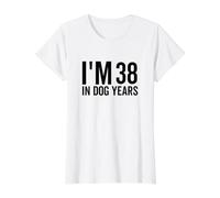 I'm 38 In Dog Years Funny Old Age Birthday Elder Camiseta gráfica económica, Mujer, Blanco, XS